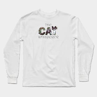 The Cat Whisperer - grey and white cat oil painting word art Long Sleeve T-Shirt